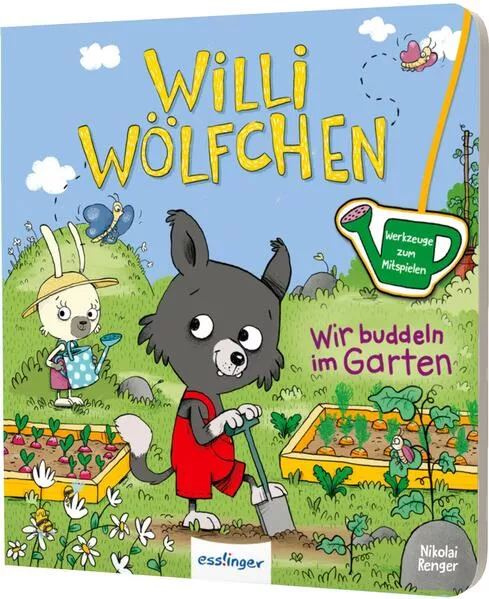 Cover: Willi Wölfchen: Wir buddeln im Garten!