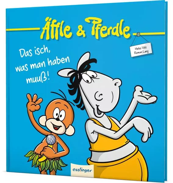 Cover: Äffle & Pferdle: Das isch, was man haben muuß!