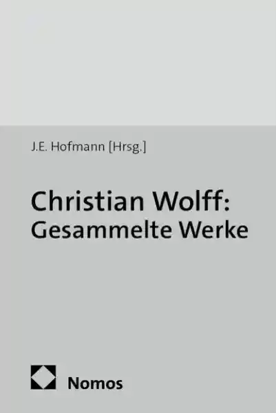 Christian Wolff: Gesammelte Werke