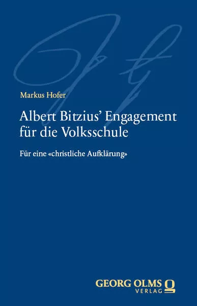 Cover: Albert Bitzius‘ Engagement für die Volksschule