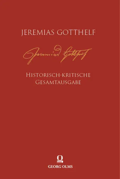 Jeremias Gotthelf: Historisch-kritische Gesamtausgabe (HKG)