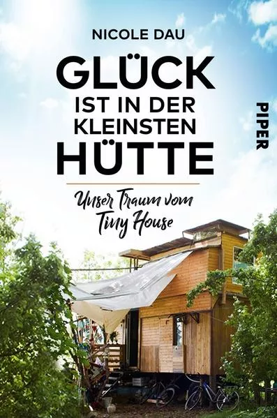 Cover: Glück ist in der kleinsten Hütte