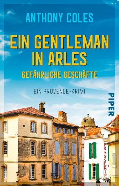 Cover: Ein Gentleman in Arles – Gefährliche Geschäfte