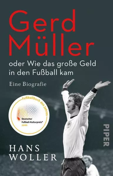 Gerd Müller: oder Wie das große Geld in den Fußball kam</a>