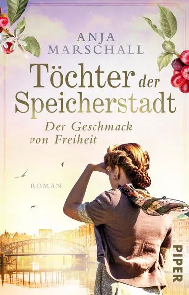 Cover: Töchter der Speicherstadt – Der Geschmack von Freiheit