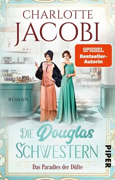 Cover: Die Douglas-Schwestern – Das Paradies der Düfte