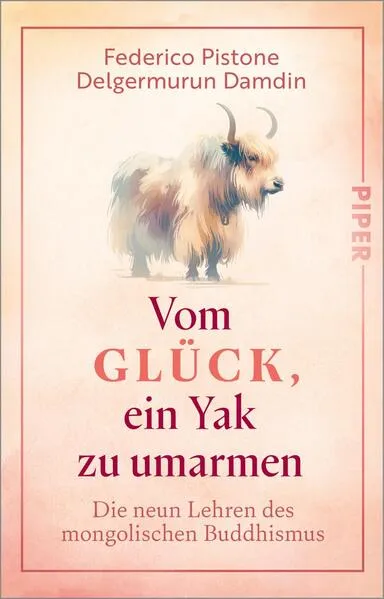 Cover: Vom Glück, ein Yak zu umarmen