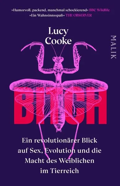 Cover: Bitch – Ein revolutionärer Blick auf Sex, Evolution und die Macht des Weiblichen im Tierreich