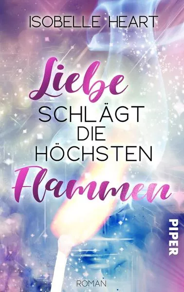 Cover: Liebe schlägt die höchsten Flammen