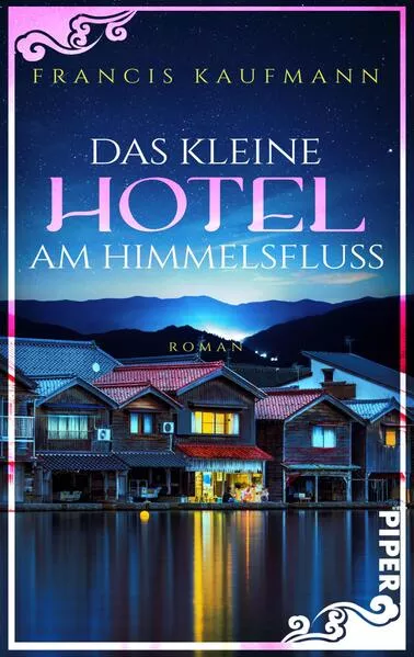 Cover: Das kleine Hotel am Himmelsfluss
