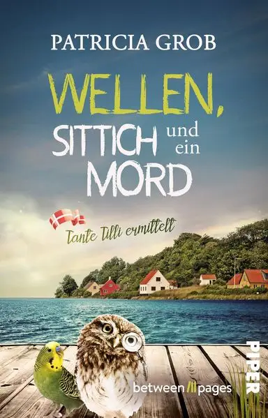 Cover: Wellen, Sittich und ein Mord – Tante Tilli ermittelt