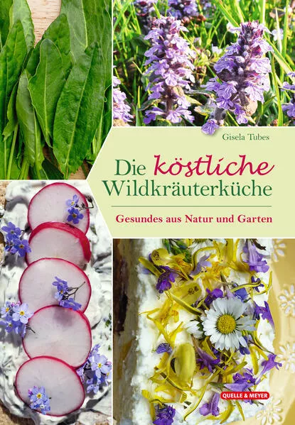 Cover: Die köstliche Wildkräuterküche