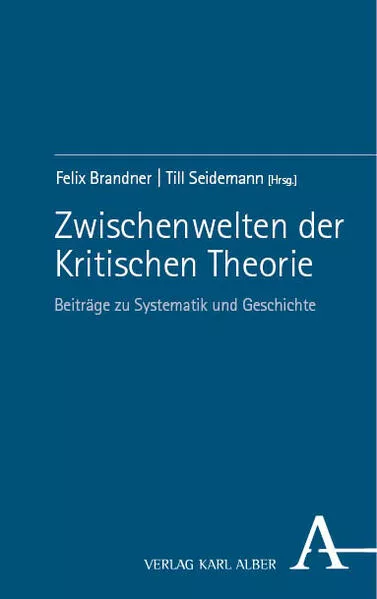 Cover: Zwischenwelten der Kritischen Theorie
