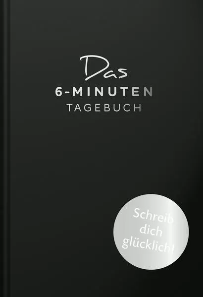 Cover: Das 6-Minuten-Tagebuch (schwarz)