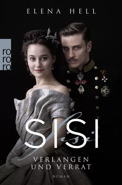 Cover: Sisi: Verlangen und Verrat