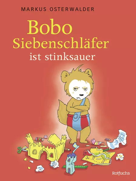 Cover: Bobo Siebenschläfer ist stinksauer