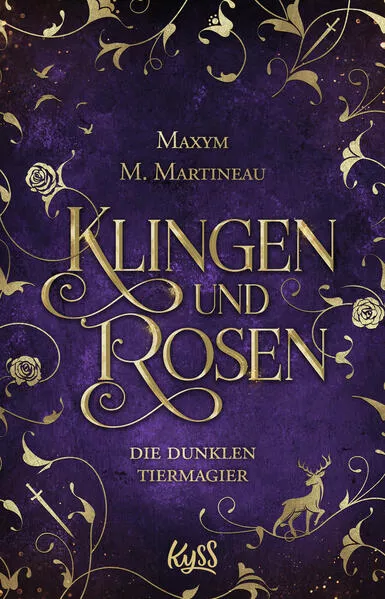 Cover: Die dunklen Tiermagier – Klingen und Rosen
