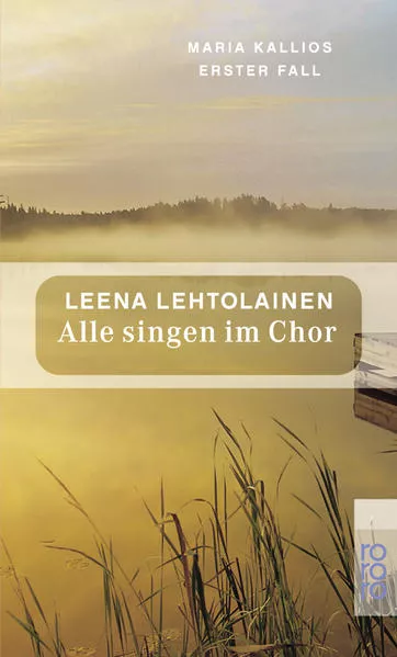 Alle singen im Chor: Maria Kallios erster Fall