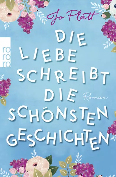 Cover: Die Liebe schreibt die schönsten Geschichten