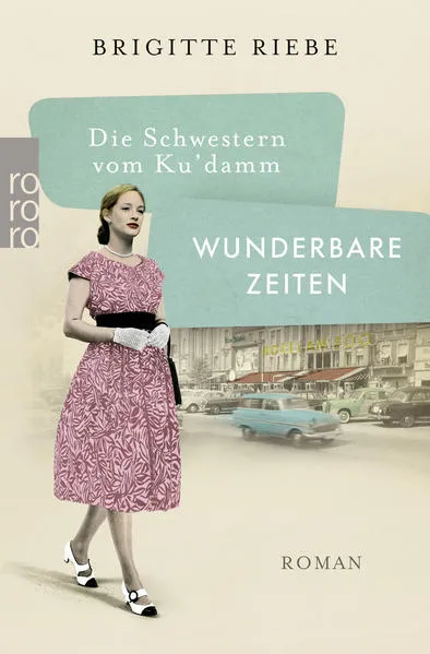 Cover: Die Schwestern vom Ku'damm: Wunderbare Zeiten