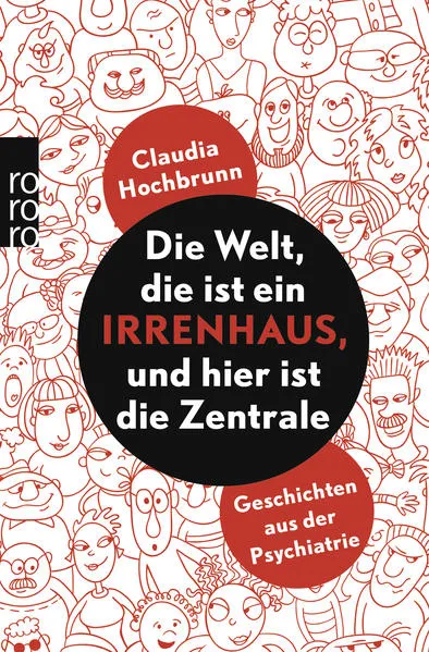 Cover: Die Welt, die ist ein Irrenhaus und hier ist die Zentrale