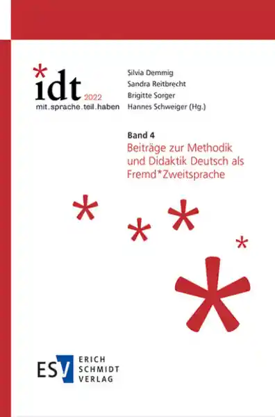 IDT 2022: *mit.sprache.teil.haben - - Band 4: Beiträge zur Methodik und Didaktik Deutsch als Fremd*Zweitsprache