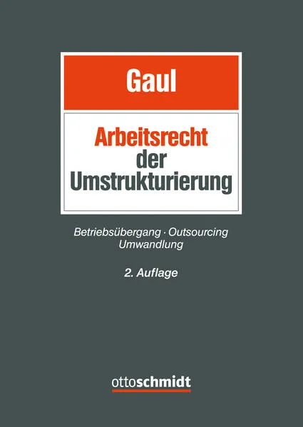 Cover: Das Arbeitsrecht der Umstrukturierung