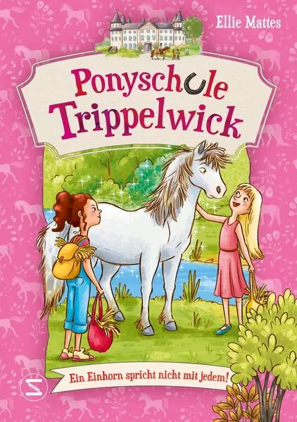 Cover: Ponyschule Trippelwick - Ein Einhorn spricht nicht mit jedem