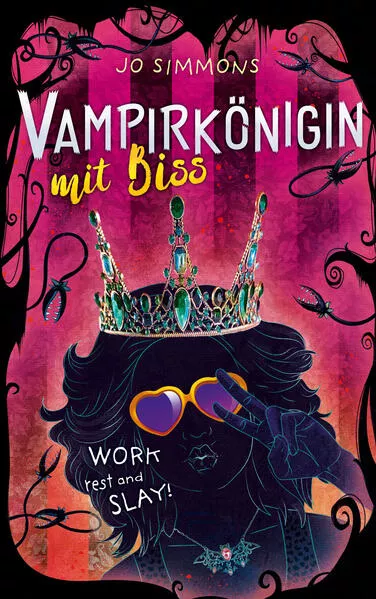 Cover: Vampirkönigin mit Biss. Work, rest and slay!