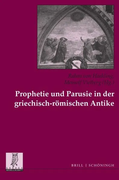 Cover: Prophetie und Parusie in der griechisch-römischen Antike