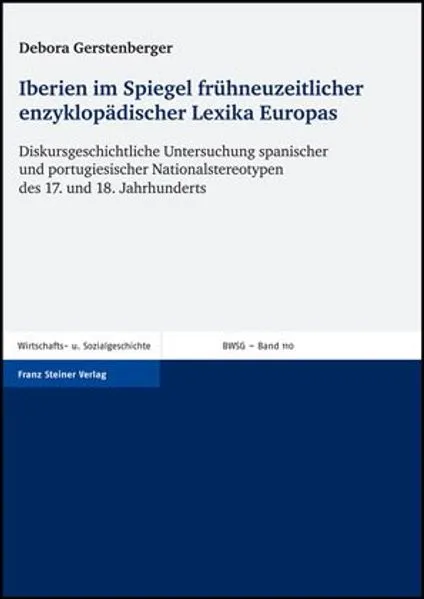 Iberien im Spiegel frühneuzeitlicher enzyklopädischer Lexika Europas