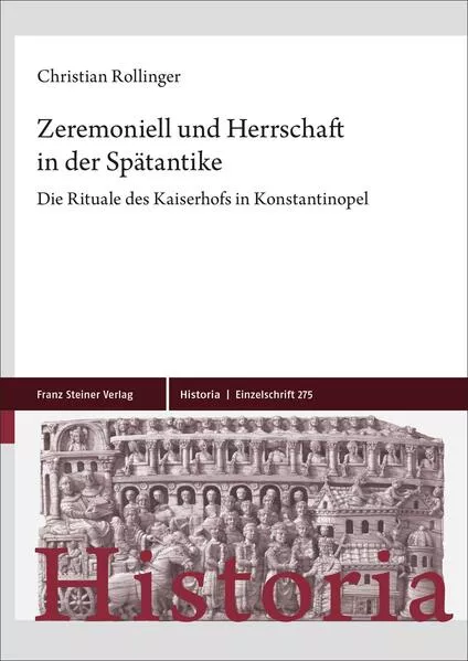 Cover: Zeremoniell und Herrschaft in der Spätantike