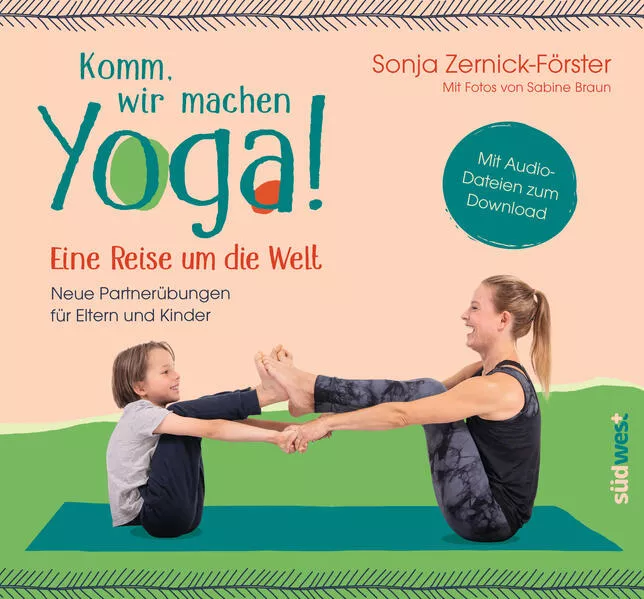 Cover: Komm, wir machen Yoga! Eine Reise um die Welt