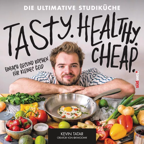 Cover: Tasty. Healthy. Cheap. Die ultimative Studiküche