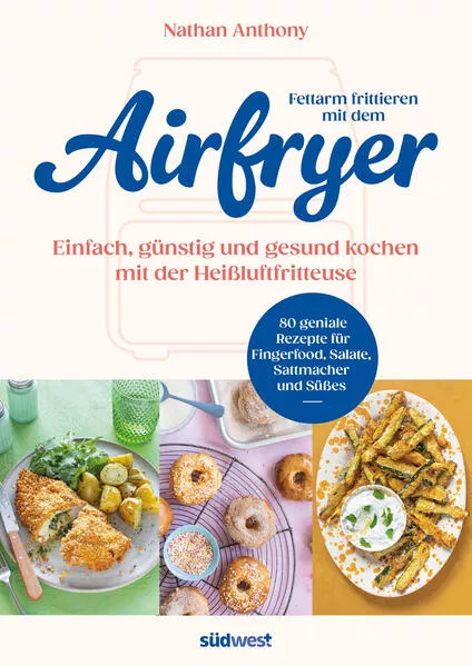 Cover: Fettarm frittieren mit dem Airfryer