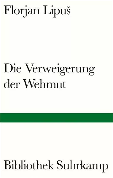 Cover: Die Verweigerung der Wehmut