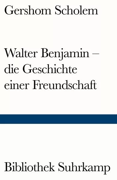 Cover: Walter Benjamin – die Geschichte einer Freundschaft