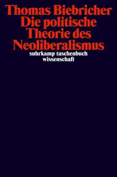 Cover: Die politische Theorie des Neoliberalismus