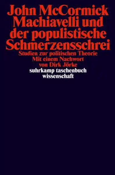 Cover: Machiavelli und der populistische Schmerzensschrei