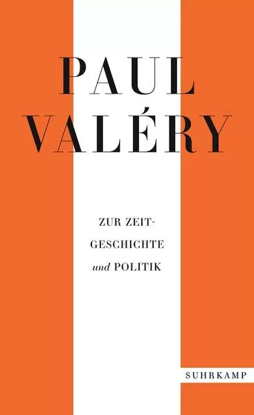 Cover: Paul Valéry: Zur Zeitgeschichte und Politik