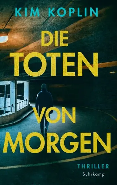 Die Toten von morgen - Thriller (Berliner Schattenwelt 2)