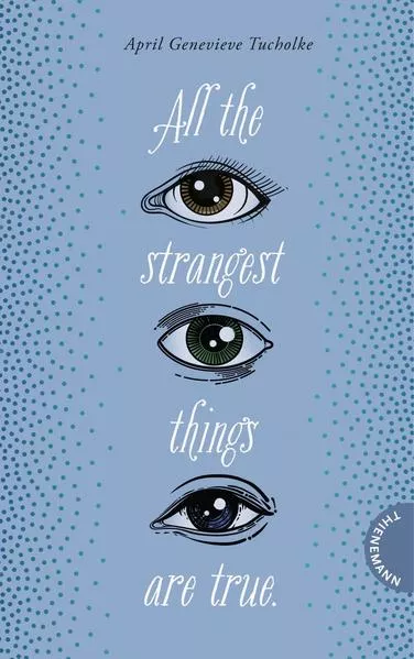 Cover: All the strangest things are true.