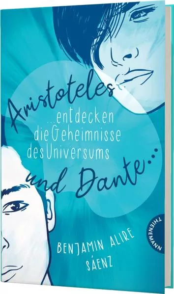 Cover: Ari und Dante 1: Aristoteles und Dante entdecken die Geheimnisse des Universums