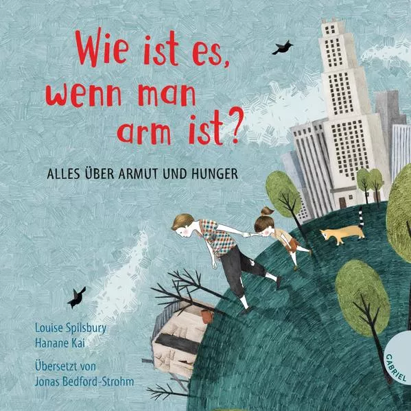 Cover: Weltkugel 1: Wie ist es, wenn man arm ist?