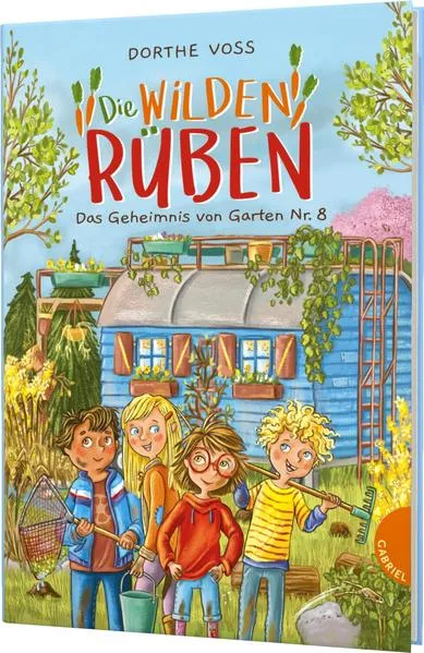 Cover: Die Wilden Rüben 1: Das Geheimnis von Garten Nr. 8