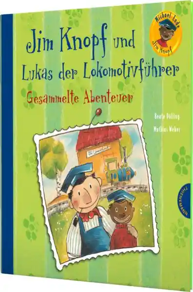 Cover: Jim Knopf: Jim Knopf und Lukas der Lokomotivführer – Gesammelte Abenteuer