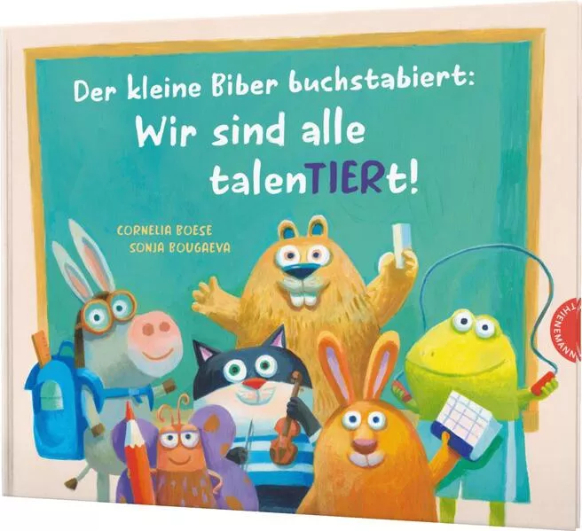 Der kleine Biber buchstabiert: Wir sind alle talenTIERt!</a>