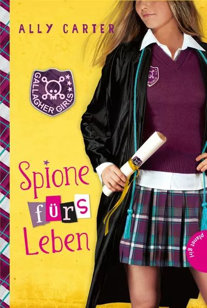 Gallagher Girls 6: Spione fürs Leben