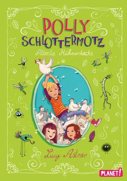 Polly Schlottermotz 3: Attacke Hühnerkacke