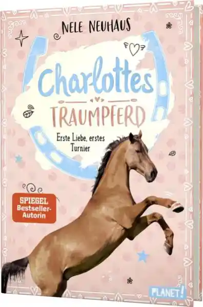Cover: Charlottes Traumpferd 4: Erste Liebe, erstes Turnier